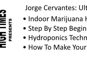Jorge Cervantes Ultimate Grow DVD Series