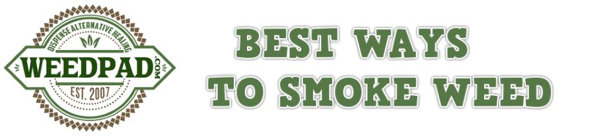 Best Ways To Smoke Weed